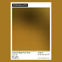 Percolate: Awesome Tapes From Africa