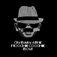 Cry Baby and the Hoochie Coochie Boys