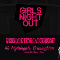 Girls Night Out (Birmingham) at Nightingale Club