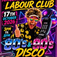 80's & 90's Afternoon Disco at Kingshurst Labour Club
