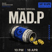Mad P Rave at PANKE SOCIAL