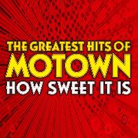 How Sweet It Is – The Greatest Hits Of Motown