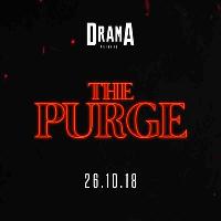 Drama presents THE PURGE at Why Not