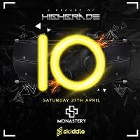A Decade of Highgrade at Monastery