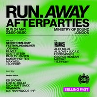 Ministry of Sound- Official Run Away After Party - Sun 24th May at Ministry Of Sound