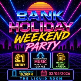 Bank Holiday Weekend Party