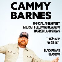 Cammy Barnes Official Aftershow Party & DJ Set at Blackfriars Basement