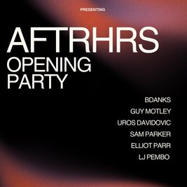 AFTRHRS Opening party