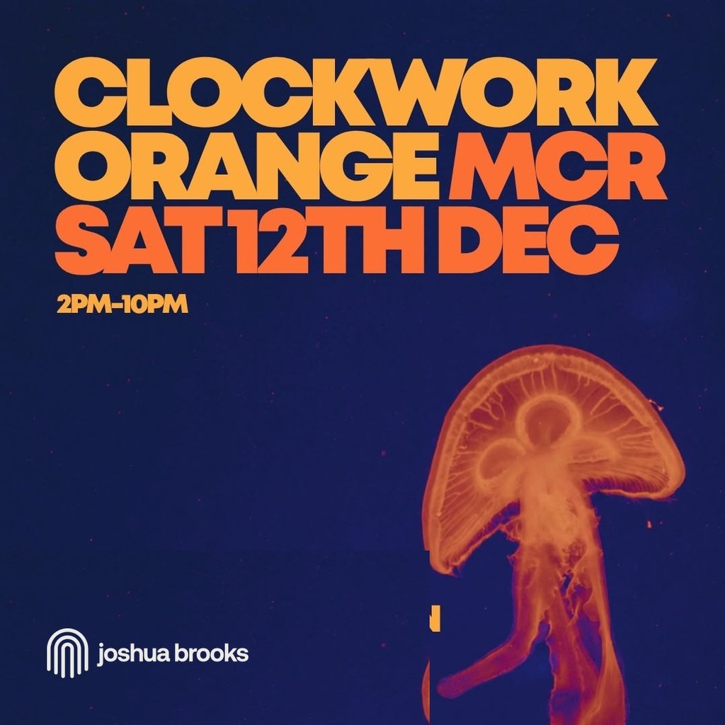 Clockwork Orange MCR | Joshua Brooks Manchester