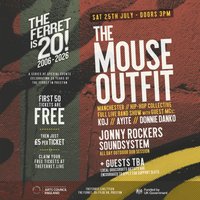 The Ferret is 20! // The Mouse Outfit + guests tba at The Ferret