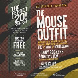 The Ferret is 20! // The Mouse Outfit + guests tba