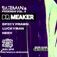 Dr Meaker, Spicy Prawn + MORE [Bateman & Friends Vol. 3]