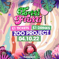 Tutti Frutti • Zoo Project • 04.10.22 at Revolution