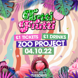 Tutti Frutti • Zoo Project • 04.10.22