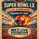 Super Bowl LX: Live Screening Party