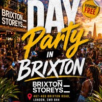 Day Party In Brixton - Everyone Free Before 6PM at Brixton Storeys
