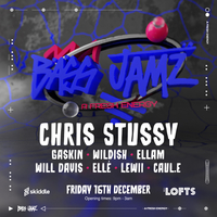Bass Jamz Presents - A Fresh Energy W/ Chris Stussy at The Lofts