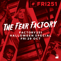 Fear Factory Friday at FAC 251 The Factory