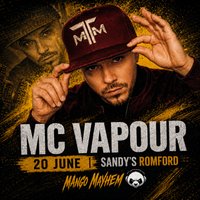 Mango Mayhem: MC Vapour Live at Sandy’s Romford