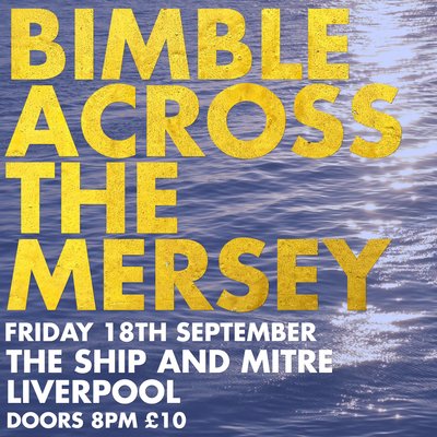 Bimble Across The Mersey @ The Ship and Mitre Liverpool