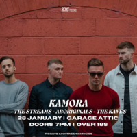Kamora + The Streams + Aboriginals + The Kaves at The Attic