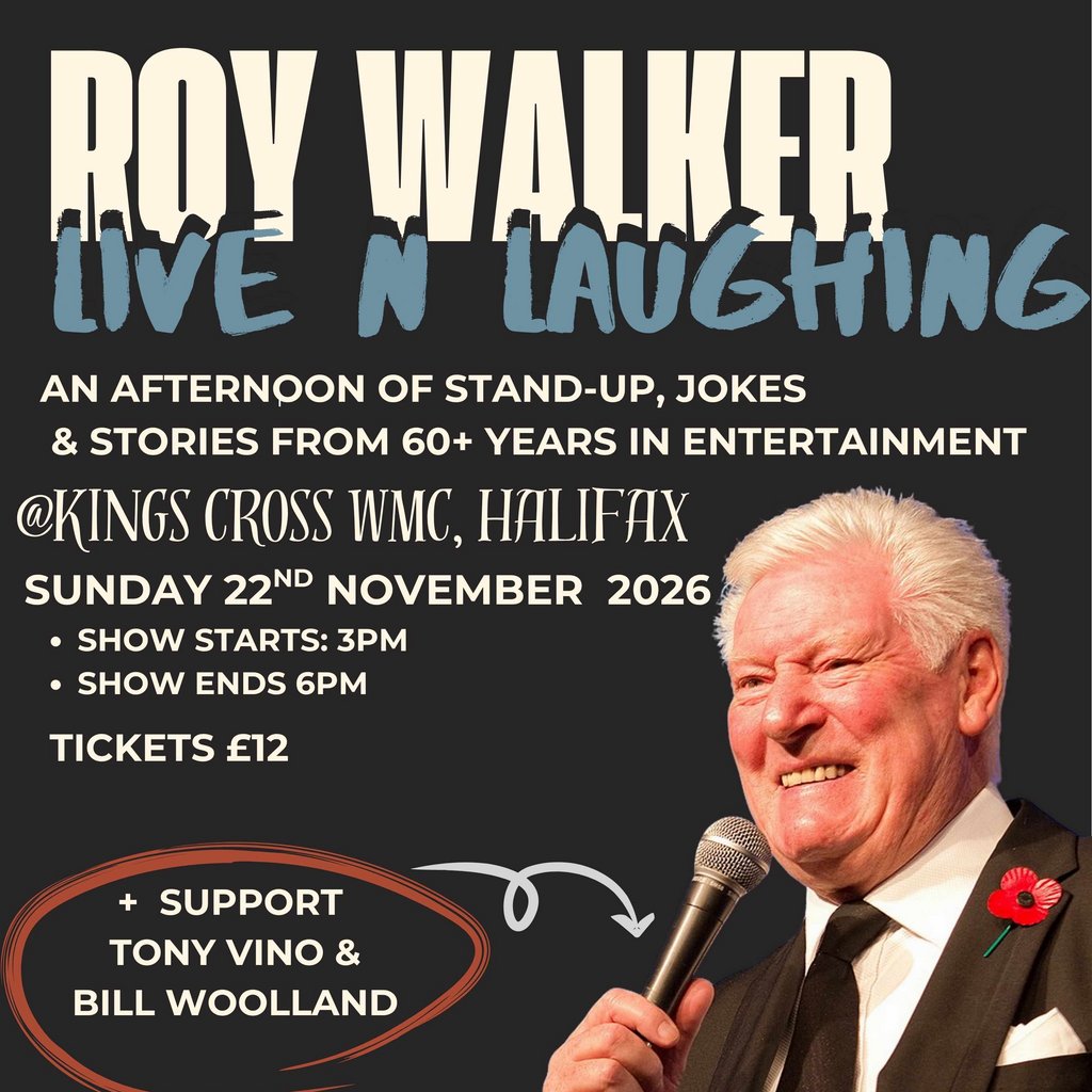 ROY WALKER @ KINGS CROSS WMC at Kings Cross Working Mens Club, HALIFAX