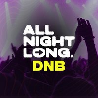 DnB All Night Long - Limited Free Tickets
