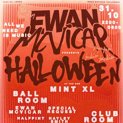 Ewan Mcvicar Presents Halloween @ Mint XL