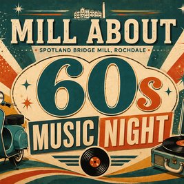 Mill About Sixties Night, starring Julie Scott & Eddie Matrix