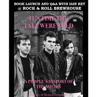It's Time the Tale Were Told: A People's History of the Smiths at Rock And Roll Brewhouse