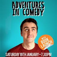 Adventures in Comedy - Show with Book Launch