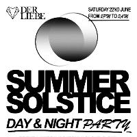 DER LIEBE PRESENTS: SUMMER SOLSTICE DAY & NIGHT PARTY