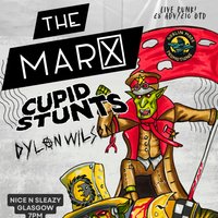 The Marx + Cupid Stunts + Dylan Wilson at Nice N Sleazy