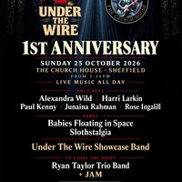 Under The Wire 1st Anniversary at The Church House