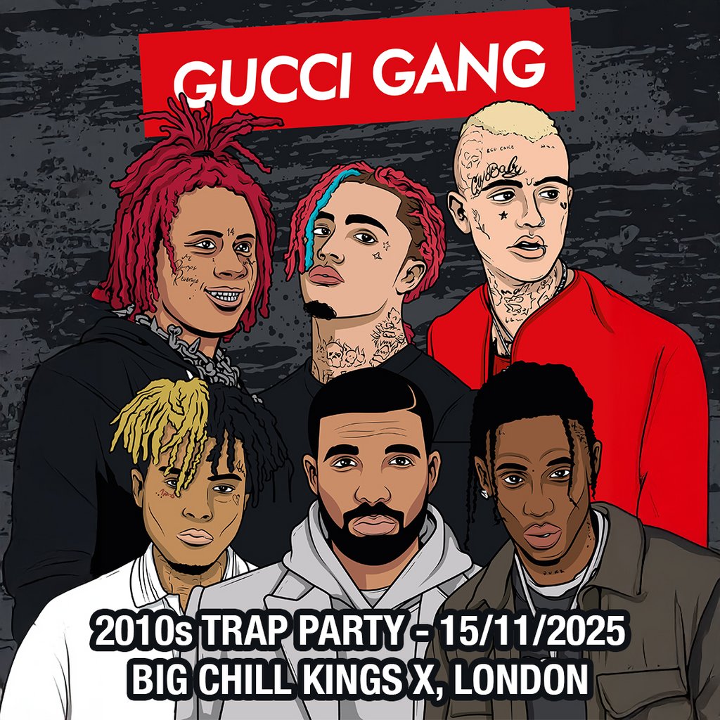 Gucci Gang - 2010s Trap Night (London)