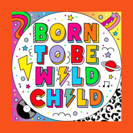 Born to be Wild Child family rock n roll disco