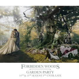 Forbidden Woods Garden Party