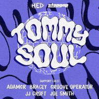 Tommy Soul & Support - Stopgap x HED at BLOOM Middlesbrough