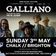 Galliano plus Pete Josef // Sun 3rd May // Chalk // Brighton Event Title Pic