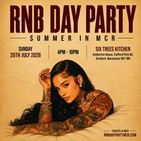 RNB DAY PARTY - Manchester's Biggest RnB Summer Party at Six Trees