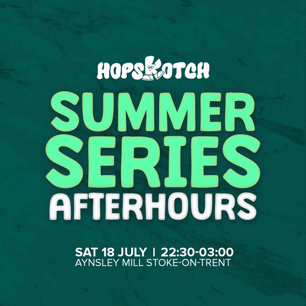 Hopskotch Summer Series II : Afterhours