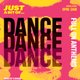 Just A Bit Of... Dance Anthems Event Title Pic
