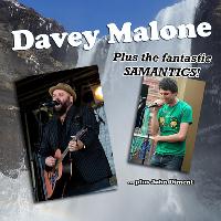 Davey Malone, with support from Samantics & John Diment at Whimple Victory Hall