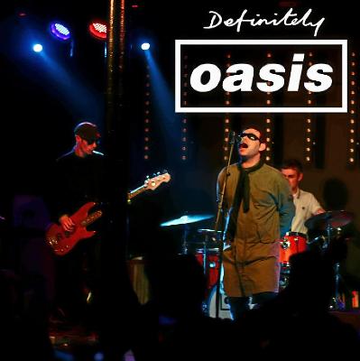 Definitely Oasis - Oasis tribute - Guildford