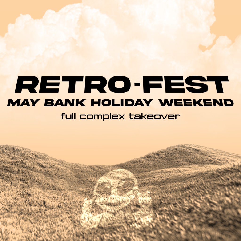 RETROSPECT Presents: RETRO-FEST - [ MAY BANK HOLIDAY WEEKEND ]