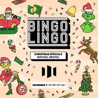 Bingo Lingo - Bristol - Christmas Special - SOLD OUT at Motion
