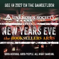 Unknown Society Presents: New Year's Eve | Funk, Disco & House at the booksellers arms