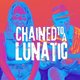 Chained to a Lunatic + Stephen Dunn Event Title Pic