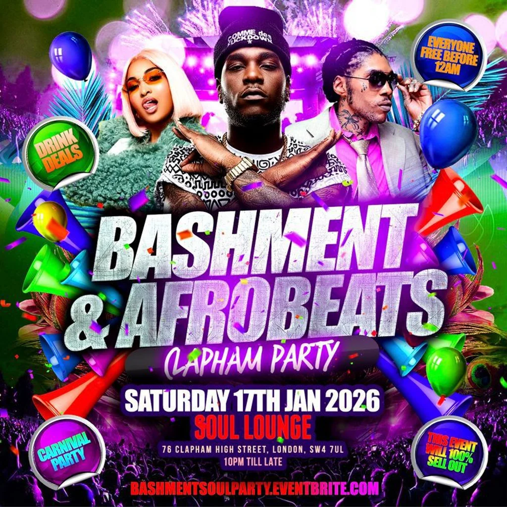 Bashment & Afrobeats Clapham Party  Everyone Free Before 12AM