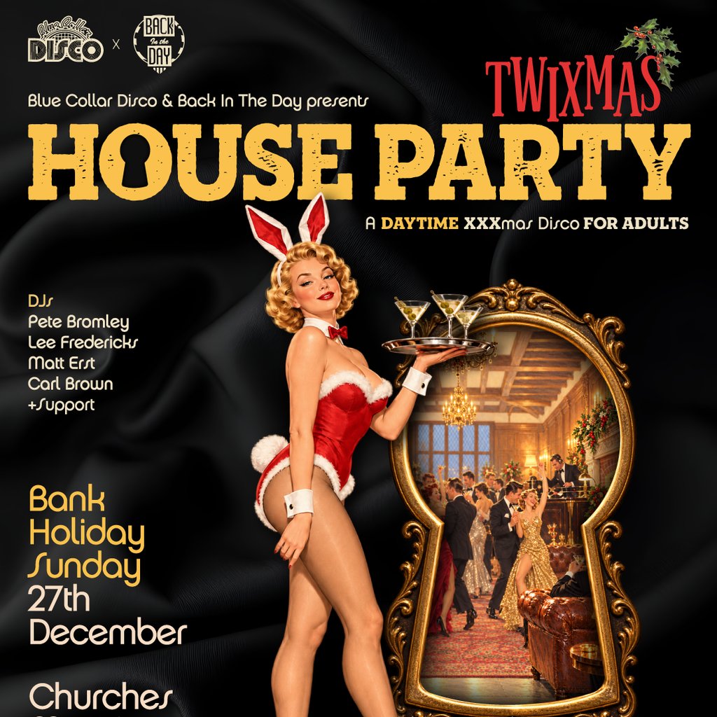 BITD X BCD Twixmas! – Daytime House Party – Nantwich